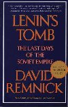 Lenins Tomb: the Last Days of the Soviet Empire - Remnick David