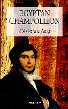 Egypan Champollion - Christian Jacq
