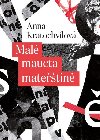 Mal maucta matetin - Anna Kratochvlov