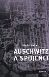 Auschwitz a Spojenci - Martin Gilbert