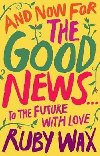 And Now For The Good News... : To the Future with Love - Wax Ruby