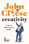 Creativity : A Short and Cheerful Guide - Cleese John