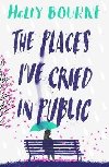 The Places Ive Cried in Public - Bourne Holly
