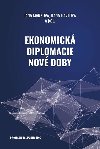 Ekonomick diplomacie nov doby - Markov Jana, Havlov Hana