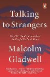 Talking to Strangers : What We Should Know about the People We Dont Know - Gladwell Malcolm
