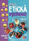Etick vchova  pre 5.-9.  ronk Z - Jitka Derkov; tefnia Ferkov