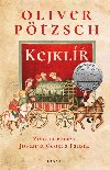 Kejklíř - Životní příběh Johanna Georga Fausta - Oliver Pötzsch
