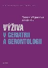 Viva v geriatrii a gerontologii - Vgnerov Tereza a kolektiv