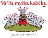 Vařila myška kašičku - Helena Zmatlíková