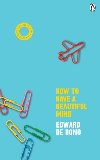 How To Have A Beautiful Mind - de Bono Edward