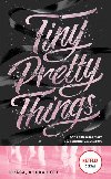 Tiny Pretty Things - Krsa, kter bol... - Charaipotra Sona, Clayton Dhonielle