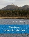 Světem českých rybníků - Ladislav Miček