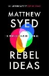 Rebel Ideas : The Power of Diverse Thinking - Syed Matthew
