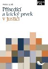 Psedc a laick prvek v justici - Vladimr Lajsek