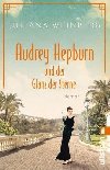 Audrey Hepburn und der Glanz der Sterne - Weinberg Juliana