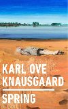 Spring - Knausgaard Karl Ove