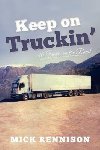 Keep on Truckin : 40 Years on the Road - Rennison Mick