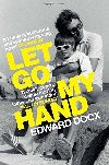 Let Go My Hand - Docx Edward