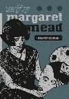 Mty Margaret Mead - Martin Soukup