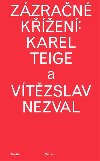 Zzran ken: Karel Teige a Vtzslav Nezval - Martin Charvt