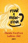 Piva a blondna - Daniela Kovov; Ladislav Jakl