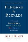 Punished by Rewards: Twenty-fifth Anniversary Edition - Kohn Alfie