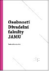 Osobnosti Divadeln fakulty JAMU - Naa Satkov,kolektiv autor
