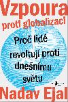 Vzpoura proti globalizaci - Pro lid revoltuj proti dnenmu svtu - Nadav Ejal