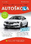 Autoškola 2021 - Moderní učebnice a testové otázky - Václav Minář