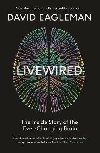 Livewired : The Inside Story of the Ever-Changing Brain - Eagleman David