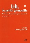 Lili, la petite grenouille - Niveau 2 - Guide pédagogique - Meyer-Dreux Sylvie
