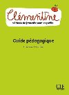 Clmentine 1 - Niveau A1.1 - Guide pdagogique - Ruiz Emilio Felix