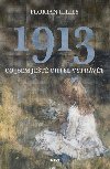 1913 - Co jsem jet chtl vyprvt - Florian Illies