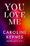 You Love Me - Kepnes Caroline