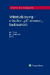 Whistleblowing - minulost, ptomnost, budoucnost - Jan Pichrt; Jakub Morvek