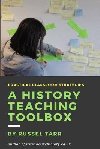 A History Teaching Toolbox: Practical Classroom Strategies - Tarr Russel