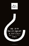 We Are Bellingcat : An Intelligence Agency for the People - Higgins Eliot