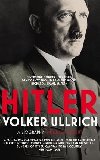Hitler: Volume I : Ascent 1889-1939 - Ullrich Volker