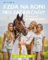 Jízda na koni pro začátečníky - Přirozeně a beze strachu - Elżbieta Gródeková