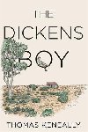 The Dickens Boy - Keneally Thomas