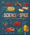 The Science of Spice : Understand Flavour Connections and Revolutionize your Cooking - Farrimond Stuart