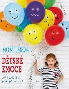 Montessori Dtsk emoce - Jak nauit dti pochopit sv pocity - Chiara Piroddiov
