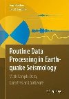 Routine Data Processing in Earthquake Seismology : With Sample Data, Exercises and Software - Havskov Jens