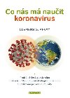 Co ns m nauit koronavirus - Pro dochz k pandemim a jak ns me zachrnit ekologick medicna a posilovn pirozen imunity - Clemens G. Arvay