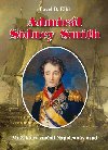 Admirl Sidney Smith - Mu, kter zmnil Napoleonv osud - Elbl Pavel B.