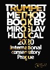 Trumpet Method Book by Miroslav Hloucal - Miroslav Hloucal