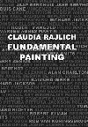 Fundamental Painting - Claudia Rajlich