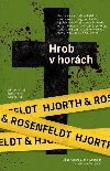 Hrob v horch - Michael Hjorth; Hans Rosenfeldt