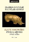 Zlat nosoroec - Pbhy o africkm stedovku - Fauvelle-Aymar Francois-Xavier