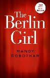 The Berlin Girl - Robotham Mandy